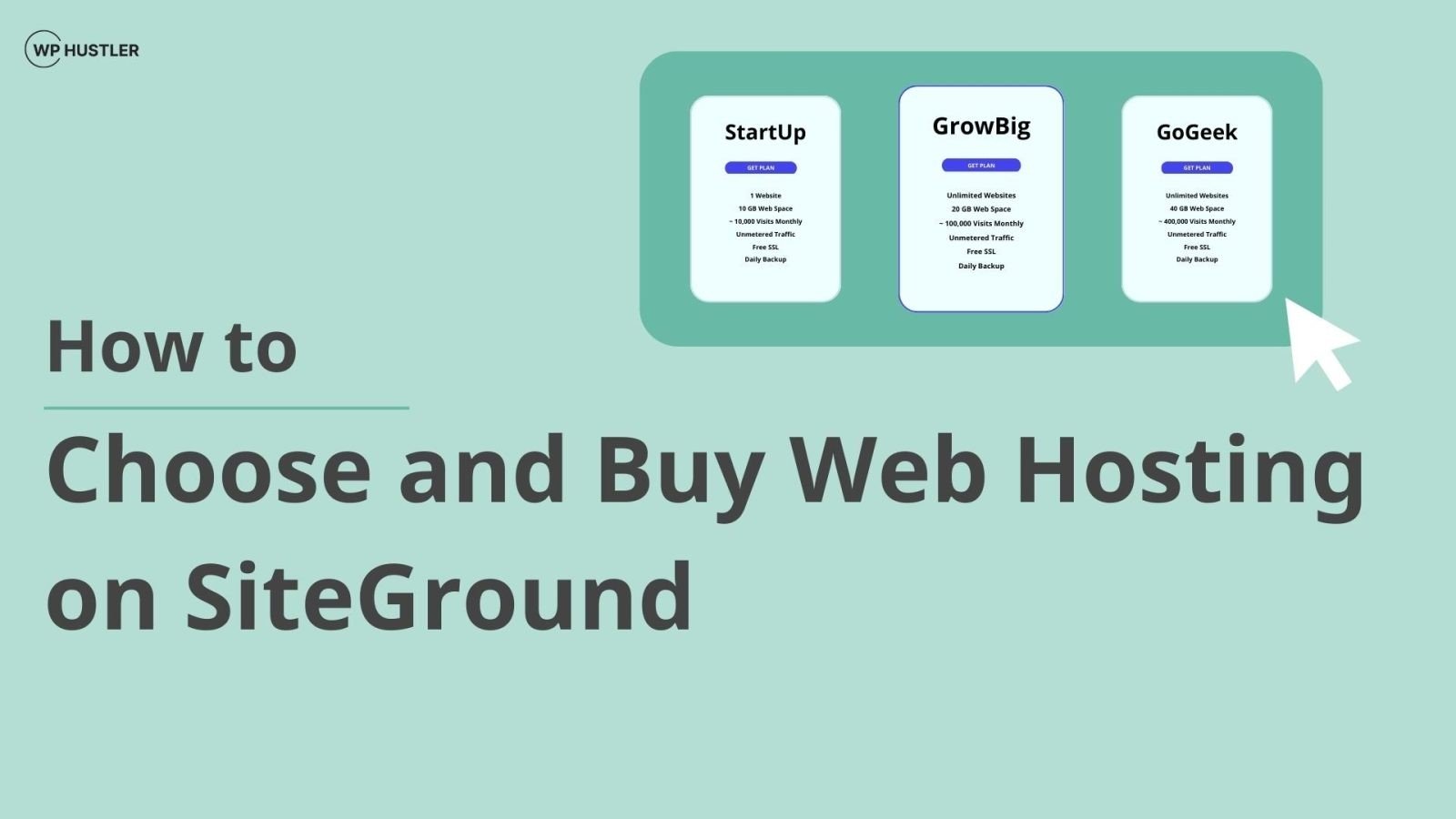How to Choose and Buy Web Hosting on SiteGround